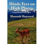 Pre-Owned Hinds Feet on High Places Complete and Unabridged by Hannah Hurnard (Paperback) 1617200050 9781617200052