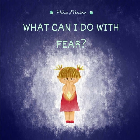 What can I do with fear? (Paperback)