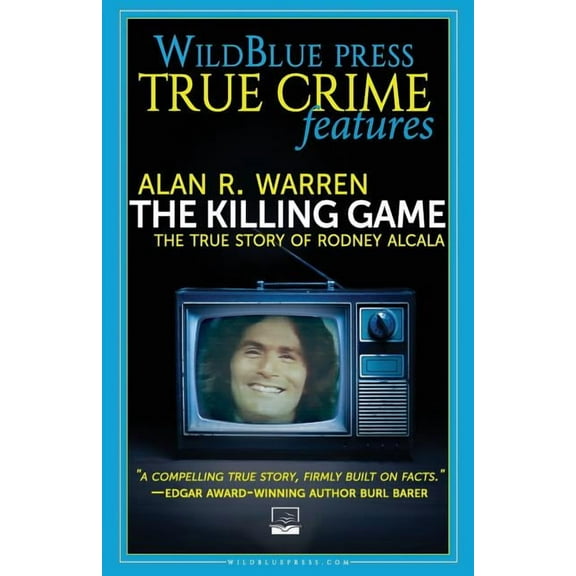 The Killing Game: The True Story Of Rodney Alcala, (Paperback)
