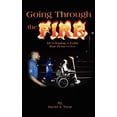 thumbnail image 1 of Pre-Owned Going Through the Fire: Developing a Faith that Perseveres (Paperback) 1410784320 9781410784322, 1 of 1