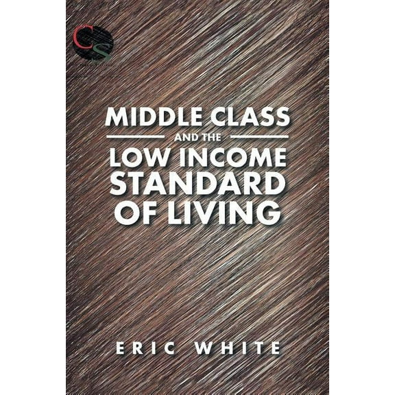 Middle Class and the Low Income Standard of Living