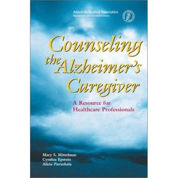Pre-Owned Counseling the Alzheimer's Caregiver: A Resource for Health Care Professionals (Paperback) 1579472621 9781579472627