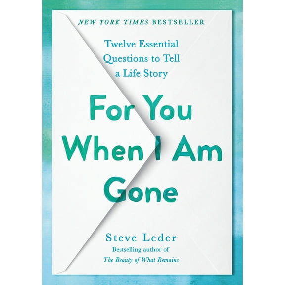 For You When I Am Gone: Twelve Essential Questions to Tell a Life Story, (Hardcover)