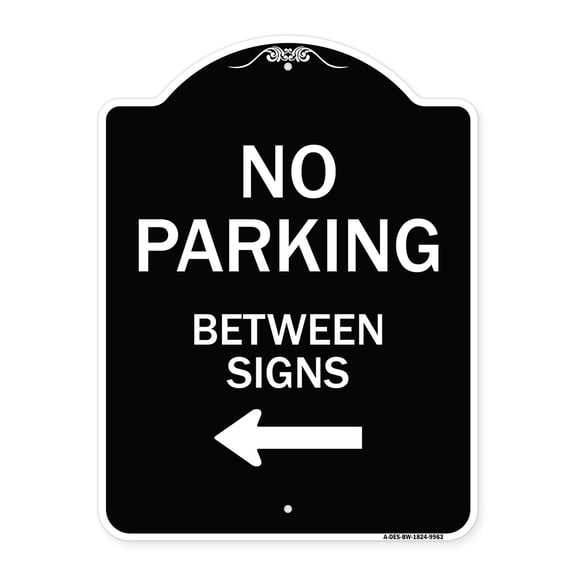 SignMission A-DES-BW-1824-9963 18 x 24 in. Designer Series Sign - No Parking Between Signs, Black & White