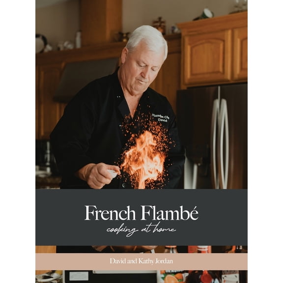 French FlambÃ© Cooking At Home, (Paperback)