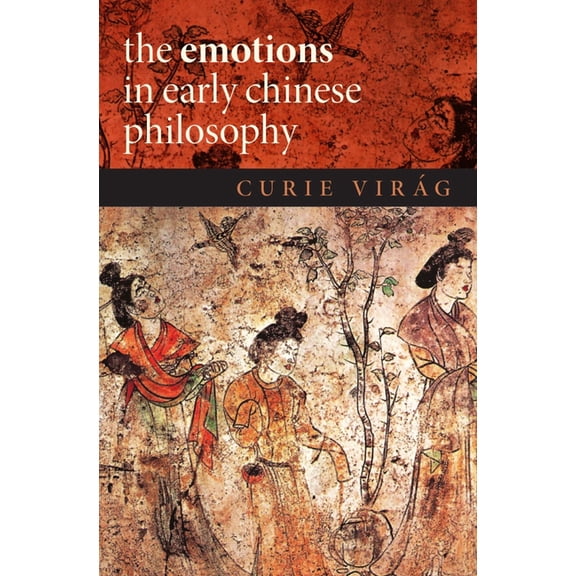 Emotions of the Past Emotions in Early Chinese Philosophy, (Hardcover)