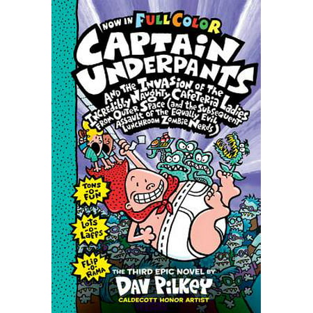 Captain Underpants and the Invasion of the Incredibly Naughty Cafeteria Ladies from Outer Space: Color Edition (Captain Underpants #3): (and the Subse (Best Of Naughty By Nature)