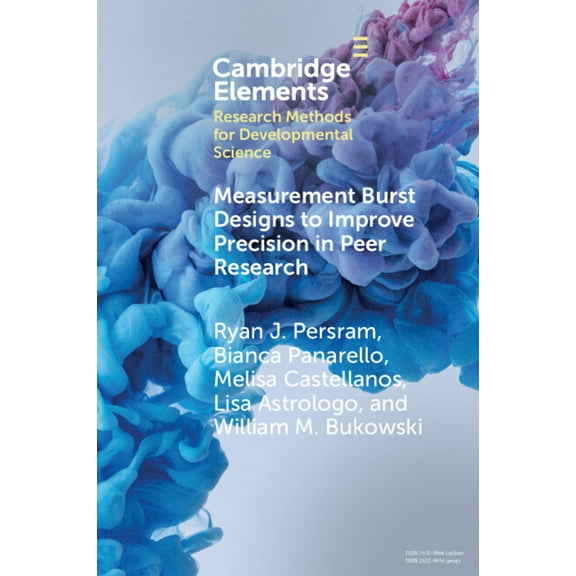 Elements in Research Methods for Develop Measurement Burst Designs to Improve Precision in Peer Research, (Paperback)
