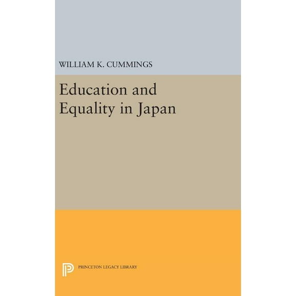 Princeton Legacy Library Education and Equality in Japan, Book 869, (Hardcover)