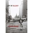 thumbnail image 2 of Let It Blurt: The Life and Times of Lester Bangs, America's Greatest Rock Critic, (Paperback), 2 of 2