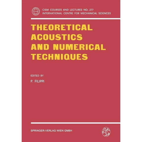 CISM International Centre for Mechanical Theoretical Acoustics and Numerical Techniques, Book 277, (Paperback)