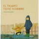thumbnail image 1 of El tiempo tiene nombre, 1 of 2