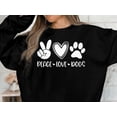 thumbnail image 4 of Peace Love Dogs Sweatshirt, Dog Mama Sweatshirt, Gift for Dog Mom, Dog Mom Sweatshirt, 4 of 9