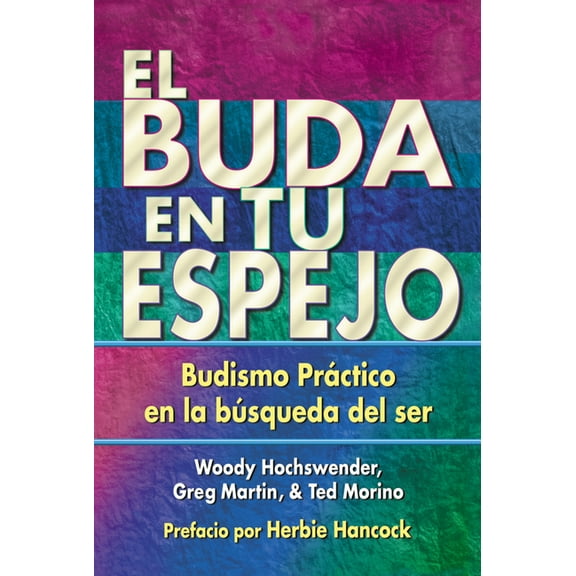 El Buda En Tu Espejo: Budismo PrÃ¡ctico En La BÃºsqueda del Ser, (Paperback)