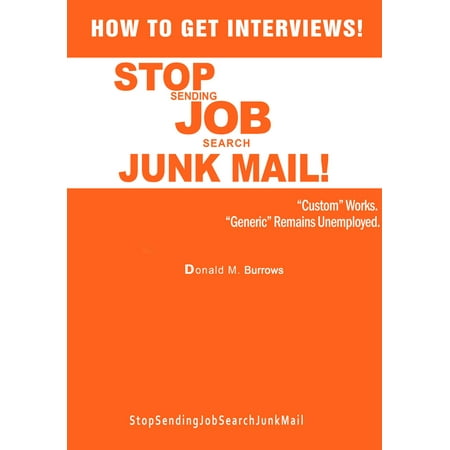 How To Get Interviews! Stop Sending Job Search Junk Mail Trilogy - (Best Way To Stop Junk Mail)