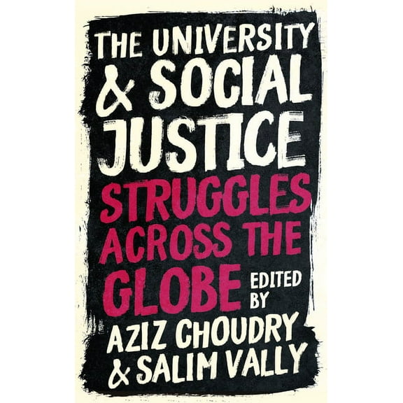 The University and Social Justice: Struggles Across the Globe, (Hardcover)