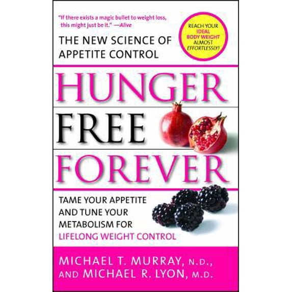 Pre-Owned Hunger Free Forever: The New Science of Appetite Control (Paperback) 1416549056 9781416549055