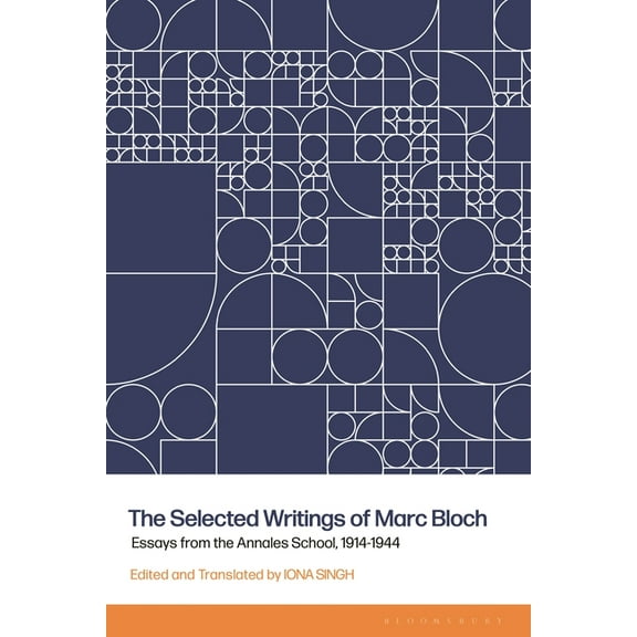 The Selected Writings of Marc Bloch: Essays from the Annales School, 1914-1944, (Hardcover)