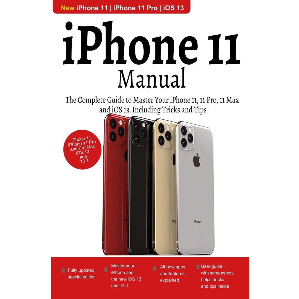 iPhone 11 Manual The Complete Guide to Master Your iPhone 11, 11 Pro