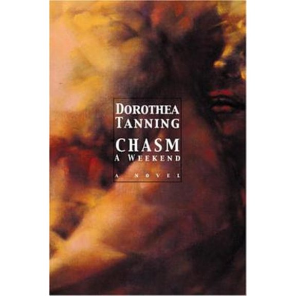 Pre-Owned Chasm (Hardcover) by Dorothea Tanning