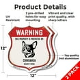 thumbnail image 2 of Warning This Property is Protected by Chihuahua (2 Pack) 12 inch X 12 inch Shield-Shaped Rust-Free Aluminum Metal Signs Weather Resistant Made in the USA, 2 of 6