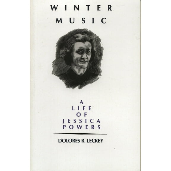 Winter Music: A Life of Jessica Powers, (Paperback)