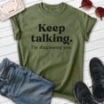 thumbnail image 2 of Keep Talking I'm Diagnosing You Shirt, Unisex Women's Men's Shirt, Sassy Shirt, Sarcastic Shirt, Heather Military Green, Small, 2 of 6