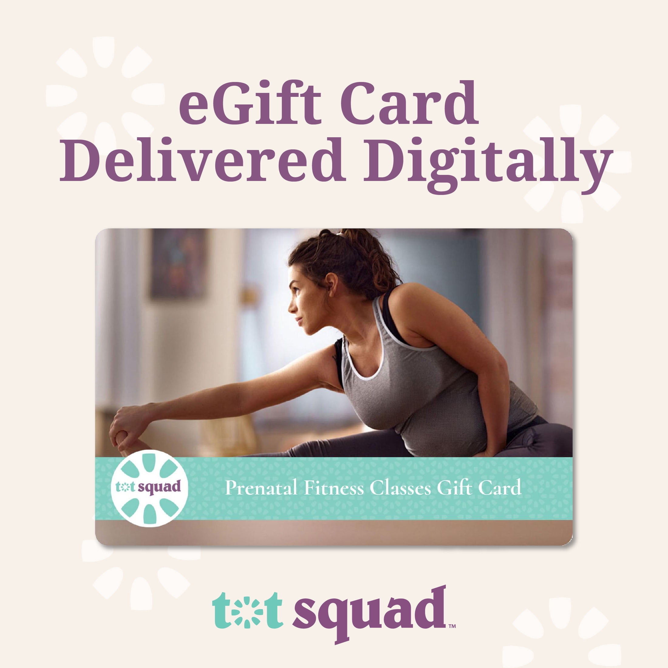 Prenatal Fitness Classes - Baby Registry Essentials by Tot Squad $100 eGift Card [Email Delivery]
