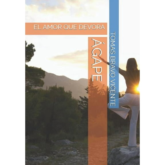 Ágape : El Amor Que Devora (Paperback)