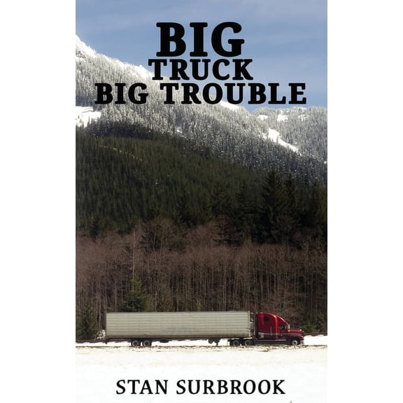 Big Truck Big Trouble, (Paperback)
