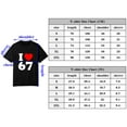 thumbnail image 2 of I Love 67 Heart Print Casual Tee For Men Women Birthday Gift Party Wear L OdeJous Cotton Black, 2 of 5