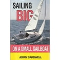 thumbnail image 1 of Pre-Owned Sailing Big on a Small Sailboat (Paperback) 9780924486340, 1 of 1