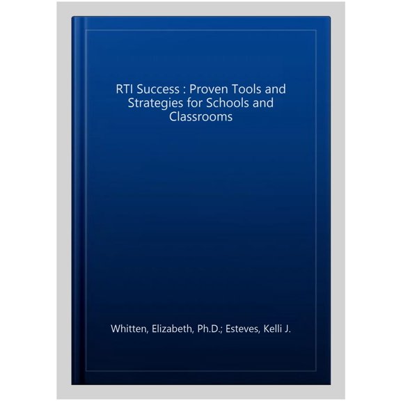 Pre-Owned Free Spirit Professional(r): Rti Success: Proven Tools and Strategies for Schools and Classrooms (Paperback)