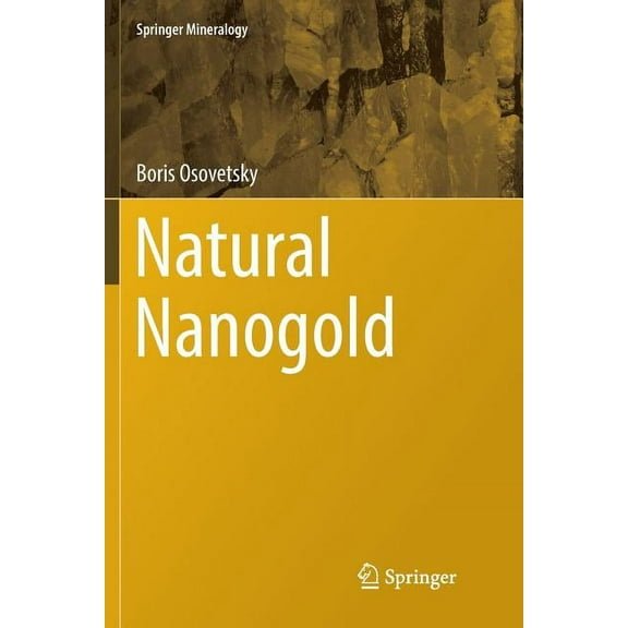 Springer Mineralogy Natural Nanogold, (Paperback)