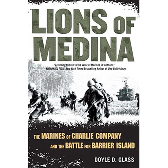Pre-Owned Lions of Medina: The Marines of Charlie Company and Their Brotherhood of Valor (Paperback) 0451224086 9780451224088