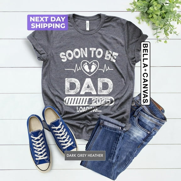 Sam Soft Soon To Be Dad Shirt, Dad Loading 2025 Shirt, New Daddy Tee, Pregnancy Announcement Father Shirt, Expecting Dad Gift, Father's Day T-shirt