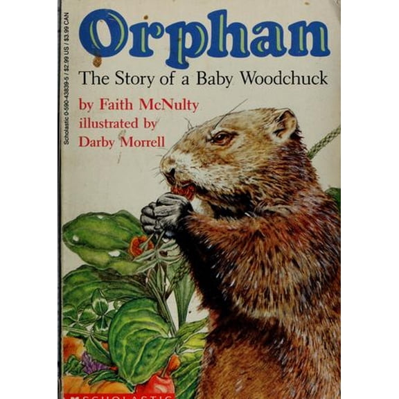 Pre-Owned Orphan: The Story of a Baby Woodchuck, 9780590438384, 0590438387, Paperback,