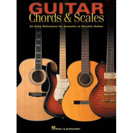 Guitar Chords & Scales : An Easy Reference for Acoustic or Electric (Best Guitar Scales To Learn)