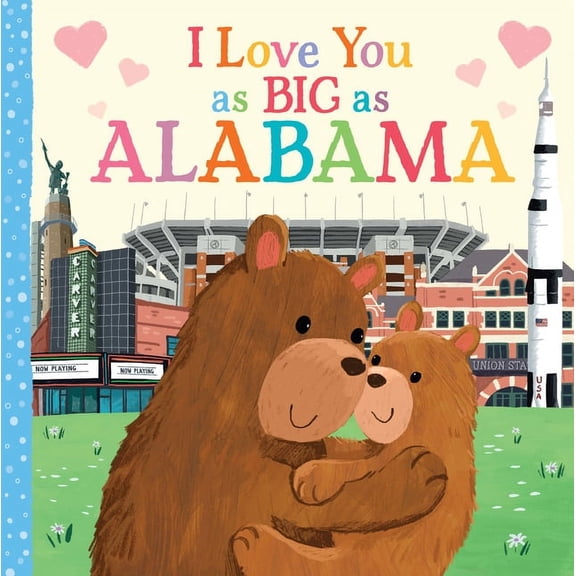 I Love You as Big as I Love You as Big as Alabama, (Board Book)