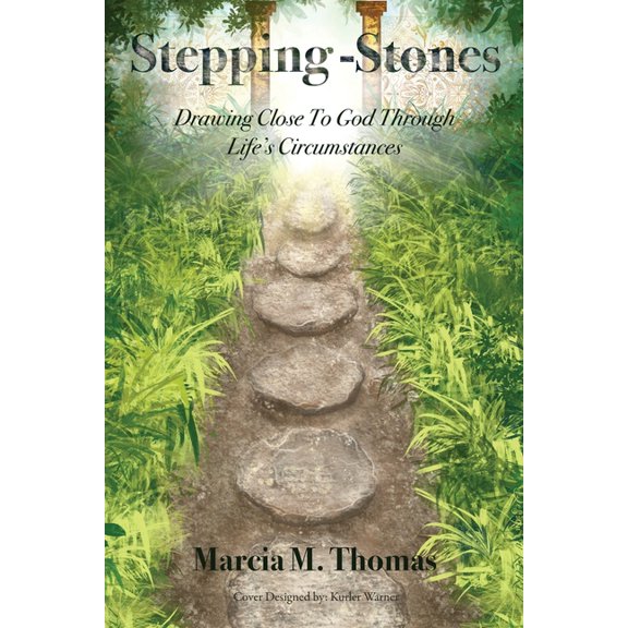 Stepping-Stones: Drawing Close to God Through Life's Circumstances, (Paperback)