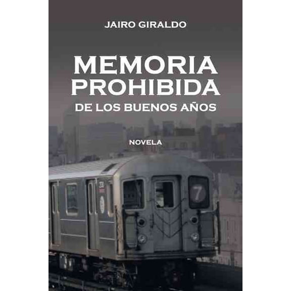 Memoria Prohibida De Los Buenos Anos