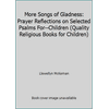 More Songs of Gladness: Prayer Reflections on Selected Psalms For--Children (Quality Religious Books for Children) [Paperback - Used]