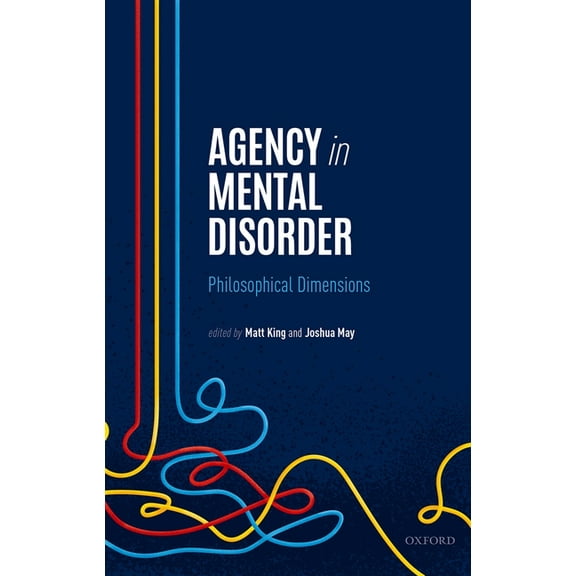 Agency in Mental Disorder: Philosophical Dimensions, (Hardcover)