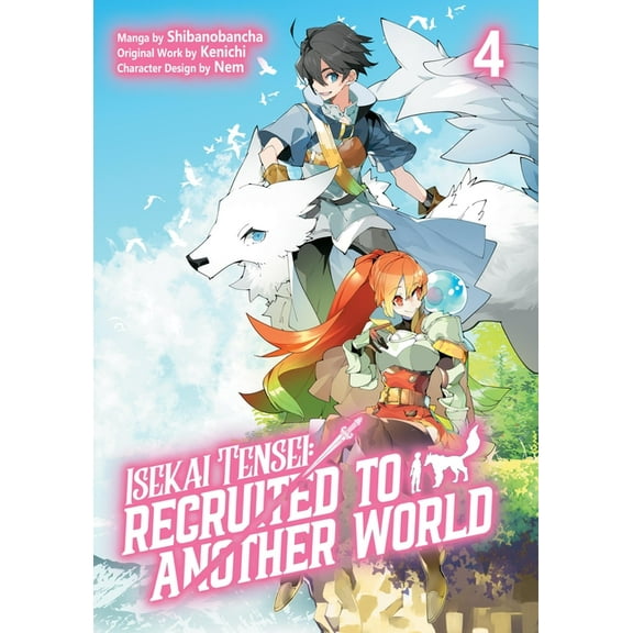 Isekai Tensei: Recruited to Another Worl Isekai Tensei: Recruited to Another World: Volume 4 (Manga), Book 4, (Paperback)