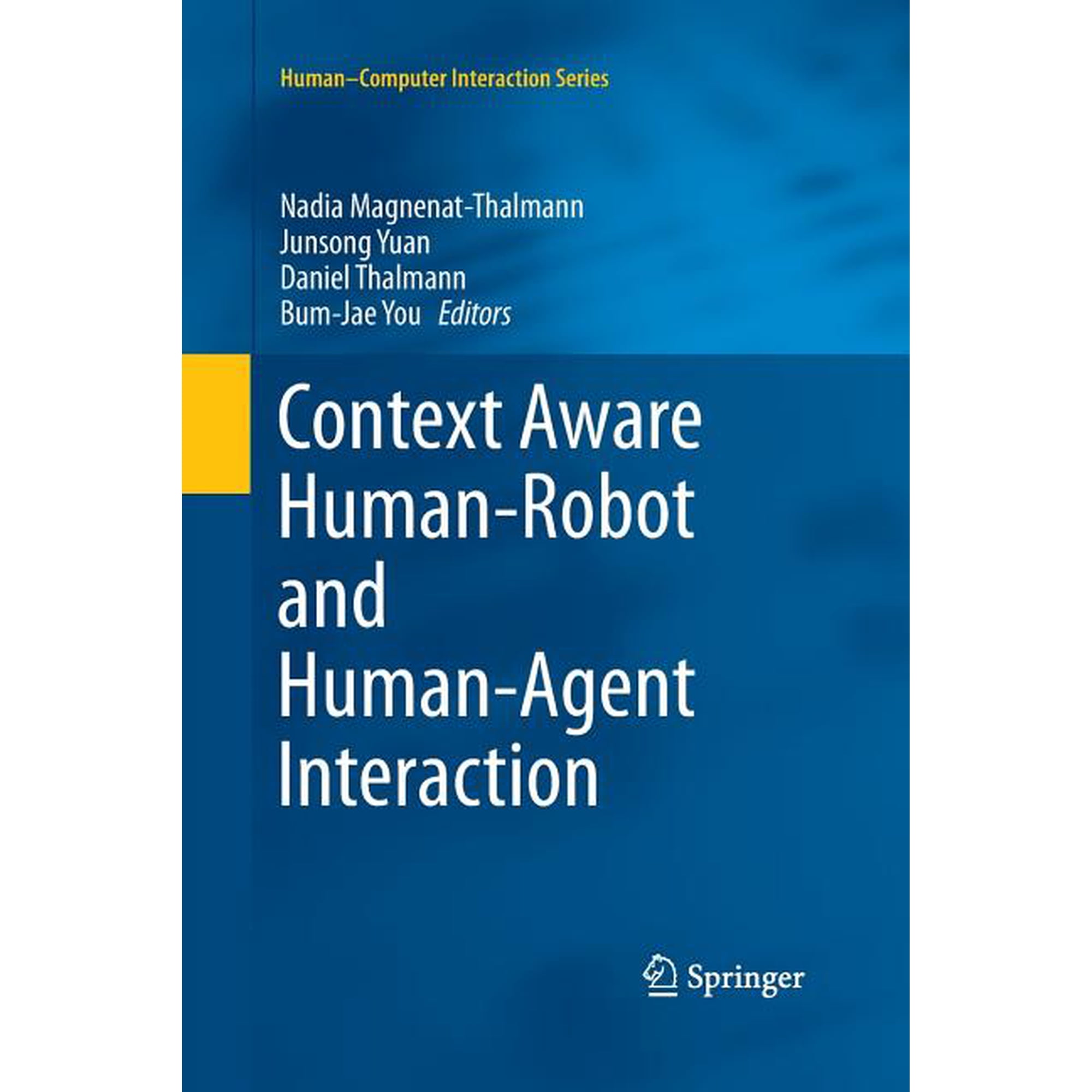 Human-Computer Interaction Context Aware Human-Robot and Human-Agent Interaction (Paperback)