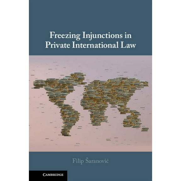 Freezing Injunctions in Private International Law, (Hardcover)