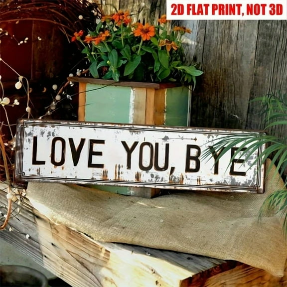 Vintage Love You Bye Wall Decor Street Sign Home Bar Coffee Metal Tin Signs 16X4