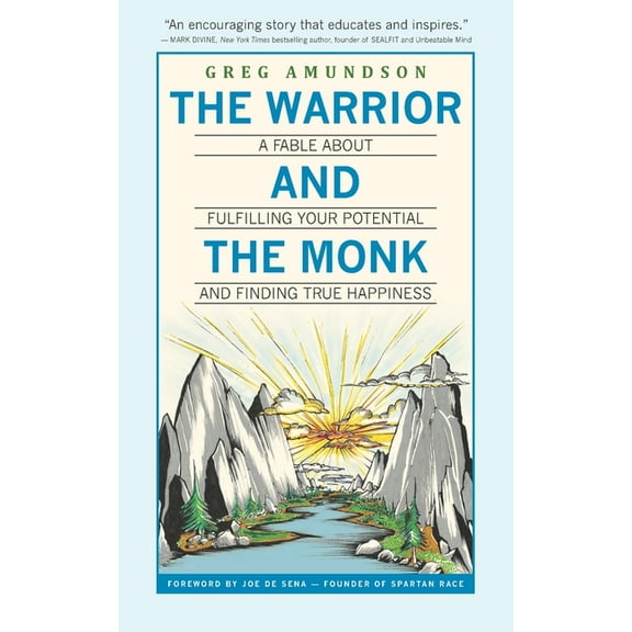 The Warrior and The Monk: A Fable About Fulfilling Your Potential And Finding True Happiness, (Paperback)