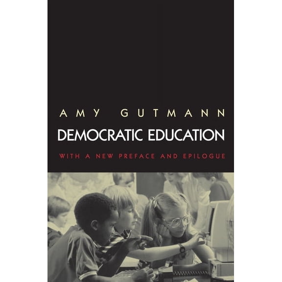 Democratic Education: Revised Edition, (Paperback)