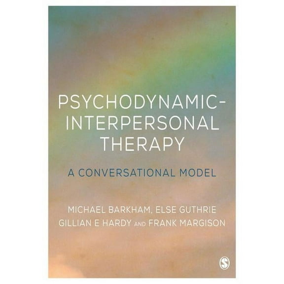 Psychodynamic-Interpersonal Therapy: A Conversational Model, (Paperback)